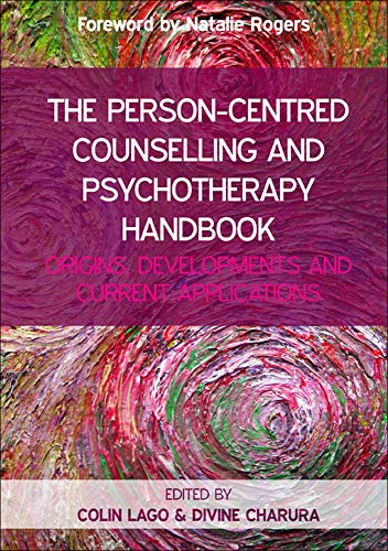 The Person-Centred Counselling And Psychotherapy Handbook: Origins, Developments And Current Applications (UK Higher Education Humanities & Social Sciences Counselling)