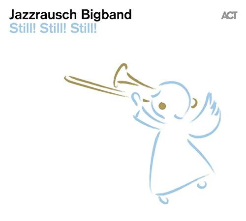 Jazzrausch Bigband - Still! Still! Still! [CD]