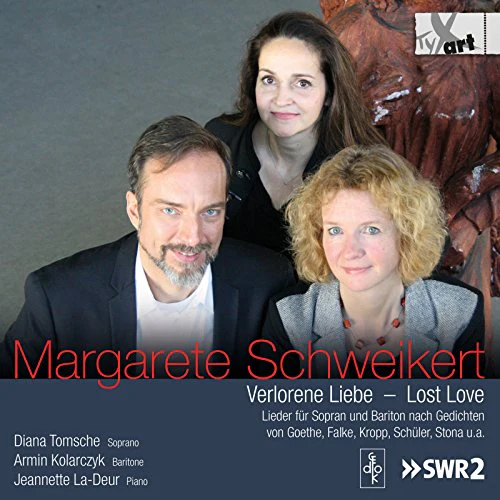 Diana Tomsche/armin Kolarczyk/ - Margarete Schweikert: Lost Love - Songs for Soprano and Baritone [CD]
