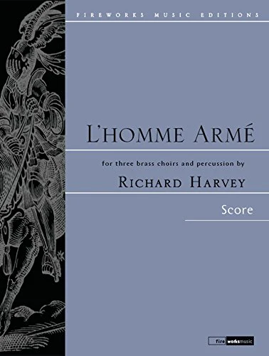 Richard Harvey: L'Homme Armé for Three Brass Choirs & Percussion (Nimbus Music Publishing NMP1058)