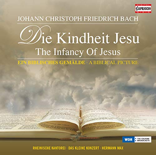 Maxrheinische Kantorei - Johann Christoph Friedrich Bach: Die Kindheit Jesu [CD]