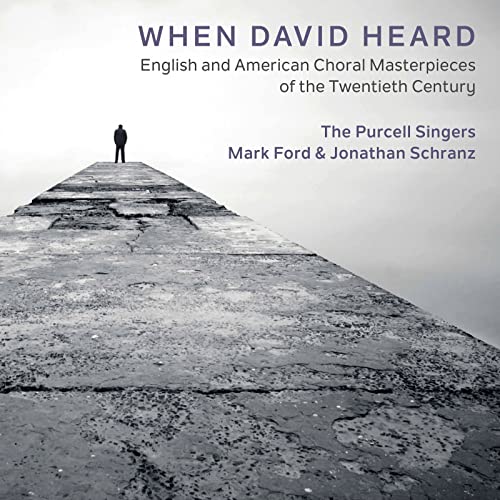 Purcell Singers/ford/schranz - When David Heard: English And American Choral Masterpieces Of The Twentieth Century [CD]