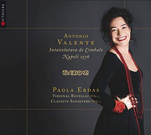Paola Erdas - Valente: Intavolatura De Cimbalo. Napoli 1576 [CD]