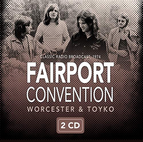 Fairport Convention - Worcester & Tokyo 1974 (2cd) [CD]
