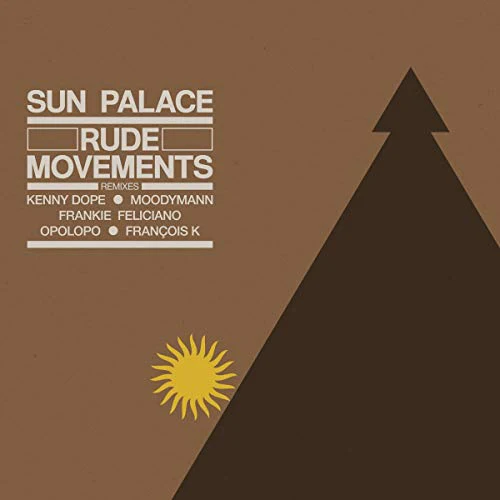 Sunpalace - Rude Movements - The Remixes  [VINYL]