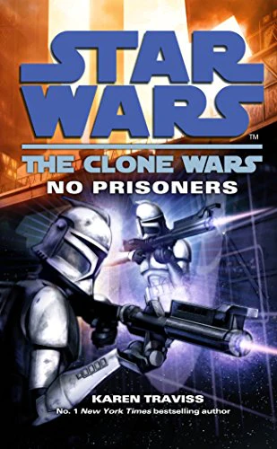 Star Wars The Clone Wars  No Prisoners