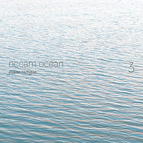 Silvia Tarozzi; Deborah Walker - Eliane Radigue: Occam Ocean Vol. 3 [CD]