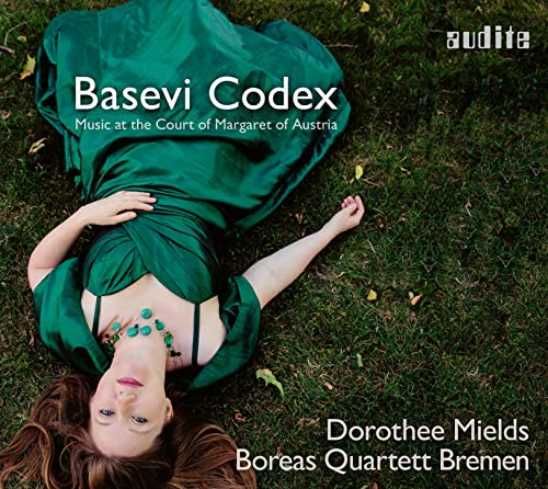 Dorothee Mields  Boreas Quarte - Basevi Codex, Music at the Court fo Margaret of Austria [CD]
