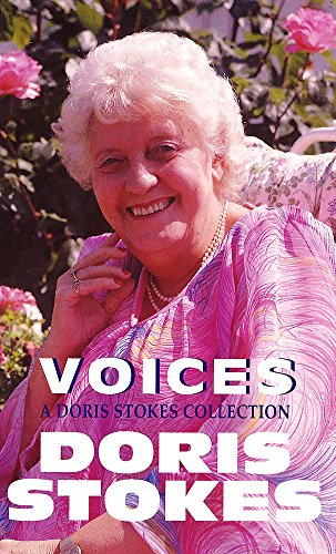 Voices: A Doris Stokes Collection: A Doris Stokes Collection: "Voices in My Ear", "More Voices in My Ear"