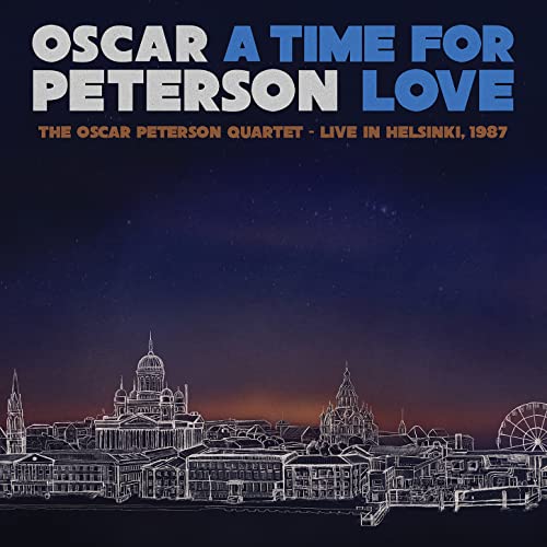 Oscar Peterson - A Time For Love: The Oscar Peterson Quartet - Live In Helsinki. 1987 [CD]