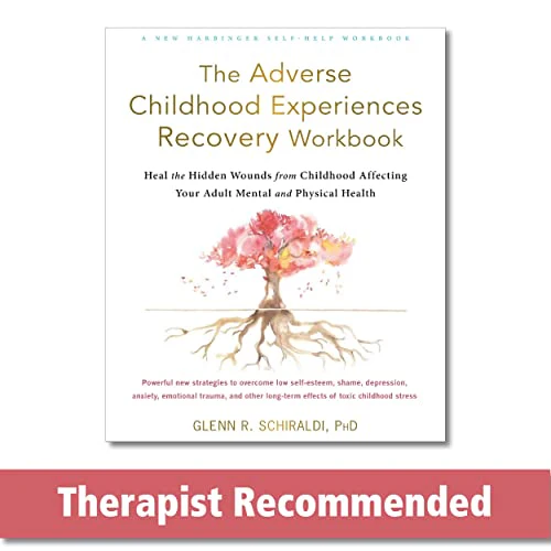 The Adverse Childhood Experiences Recovery Workbook