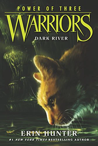 Warriors: Power of Three 2  WARRIORS: POWER OF THREE #2: DARK RIVER