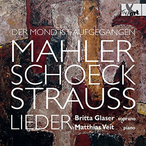 Britta Glaser/Matthias Veit - Mahler/Schoeck/Strauss: Songs for Soprano & Piano [CD]