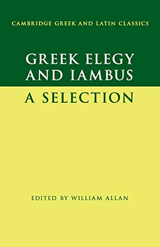 Greek Elegy and Iambus : A Selection
