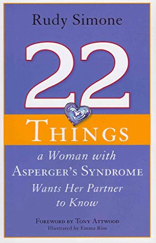 22 Things a Woman with Asperger's Syndrome Wants Her Partner to Know
