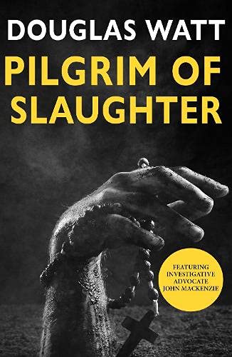 Pilgrim of Slaughter (John MacKenzie Series): 3