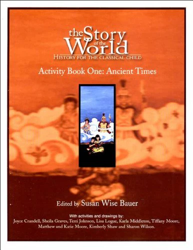 Story of the World, Vol. 1 Activity Book : History for the Classical Child: Ancient Times