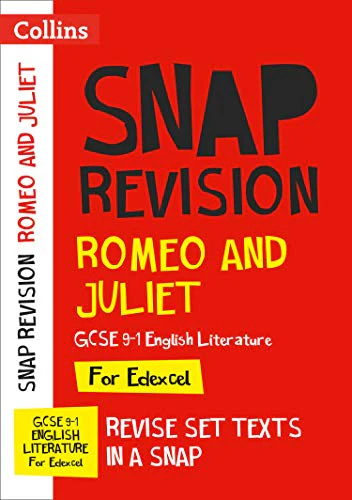 Romeo and Juliet: Edexcel GCSE 9-1 English Literature Text Guide: For the 2020 Autumn & 2021 Summer Exams (Collins GCSE Grade 9-1 SNAP Revision)