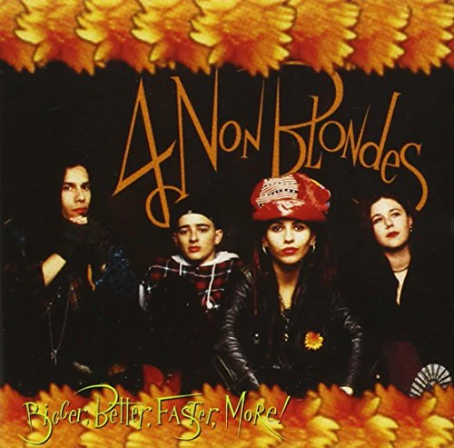 4 Non Blondes - Bigger, Better, Faster, More! [CD]