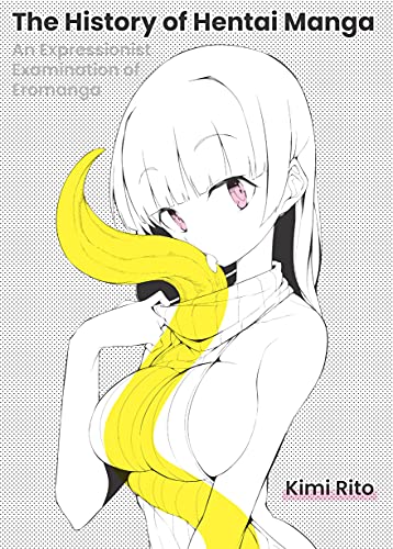 The History of Hentai Manga : An Expressionist Examination of EroManga