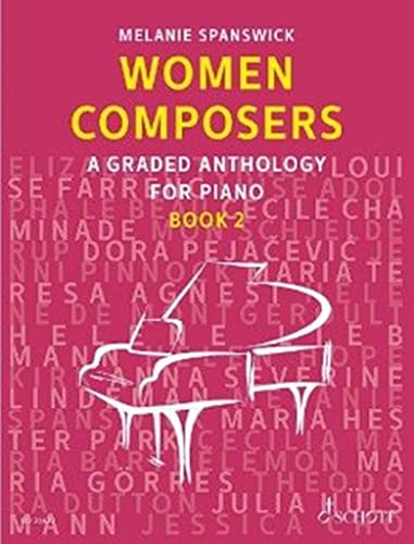 Women Composers - Book 2 - A Graded Anthology for Piano - Piano Sheet Music - Schott Music (ED 23423): A Graded Anthology for Piano. Vol. 2. piano. (Women Composers: A Graded Anthology for Piano)