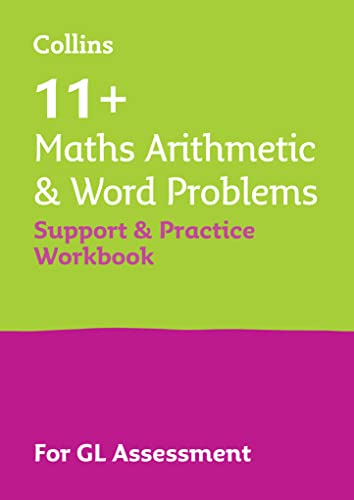 11+ Maths Arithmetic and Word Problems Support and Practice Workbook : For the Gl Assessment 2025 Tests