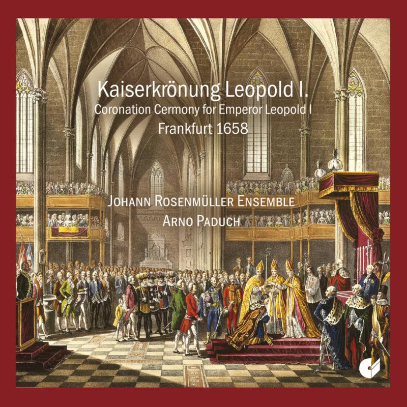 Johann Rosenmuller Ensemble; A - The Coronation Of Emperor Leop [CD]