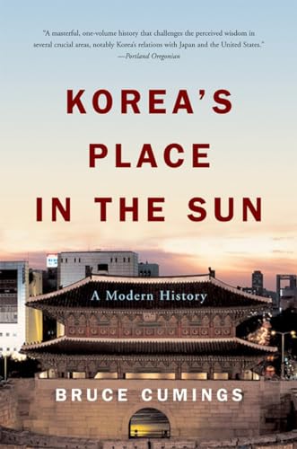 Koreas Place in the Sun: A Modern History