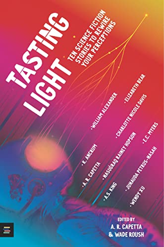 Tasting Light: Ten Science Fiction Stories to Rewire Your Perceptions (MITeen Press)