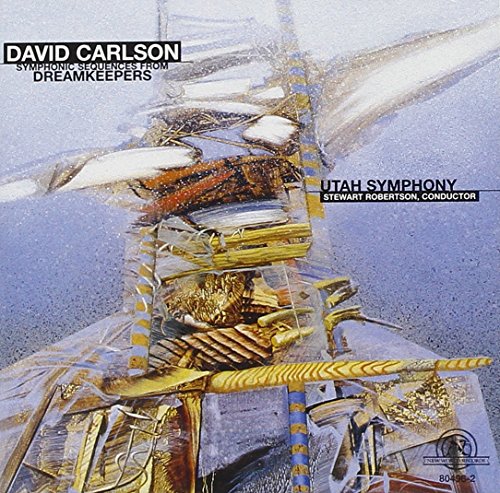 David Carlson - Carlson: Symphonic Sequences from Dreamkeepers [CD]