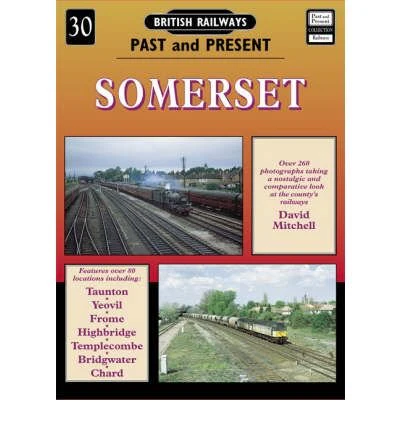 British Railways Past and Present Volume 30: Somerset
