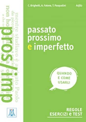 Grammatiche ALMA : Passato prossimo e imperfetto
