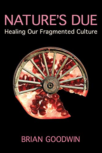 Nature's Due : Healing Our Fragmented Culture