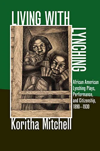 Living with Lynching: African American Lynching Plays