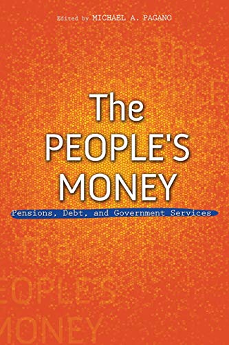 The People's Money: Pensions, Debt, and Government Services (The Urban Agenda)