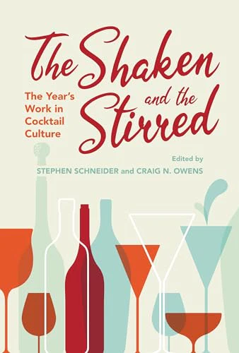 The Shaken and the Stirred: The Years Work in Cocktail Culture