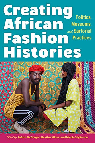 Creating African Fashion Histories: Politics
