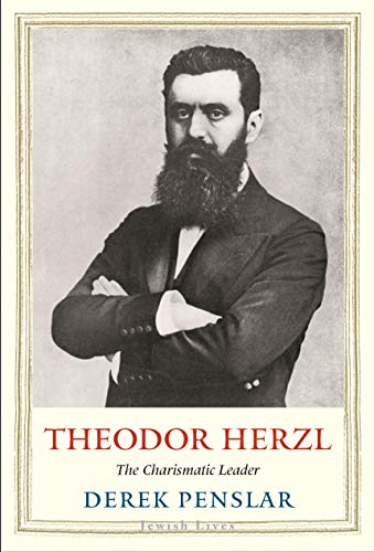 Theodor Herzl: The Charismatic Leader (Jewish Lives) (Jewish Lives (Yale))
