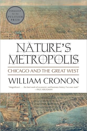 Natures Metropolis: Chicago and the Great West