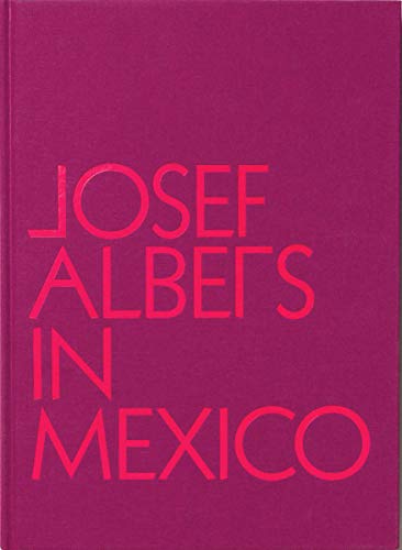 Josef Albers in Mexico
