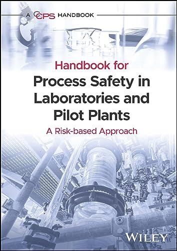 Handbook for Process Safety in Laboratories and Pilot Plants : A Risk-based Approach