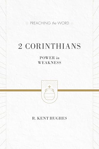 2 Corinthians: Power in Weakness