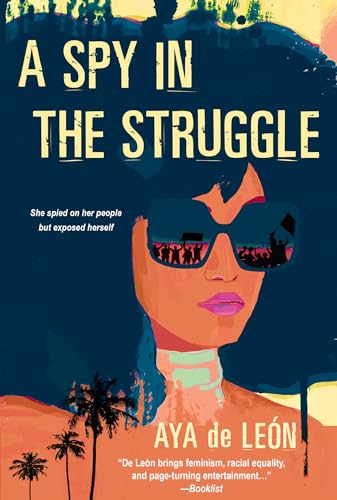 A Spy In The Struggle : A Riveting Must-Read Novel of Suspense