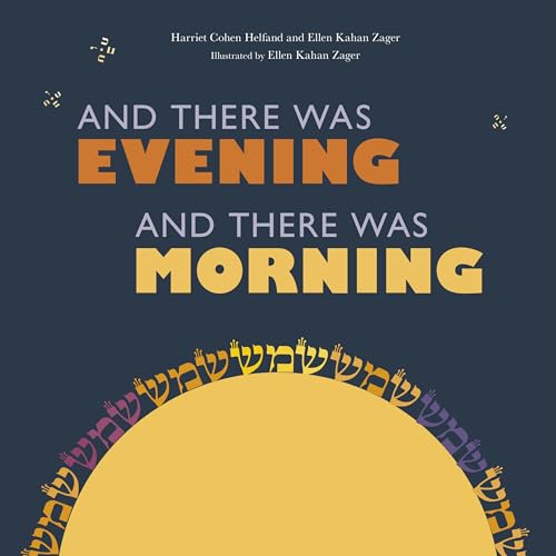 And There Was Evening, And There Was Morning
