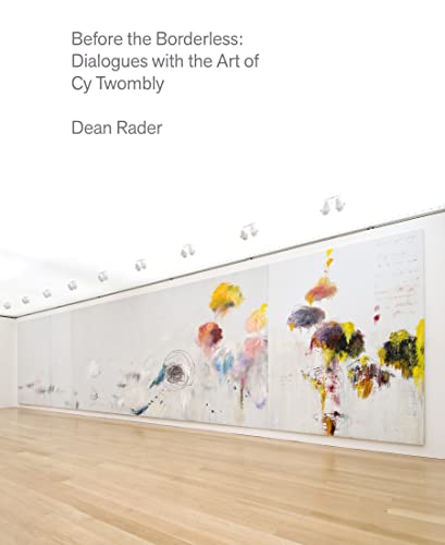 Before the Borderless: The Cy Twombly Cycle