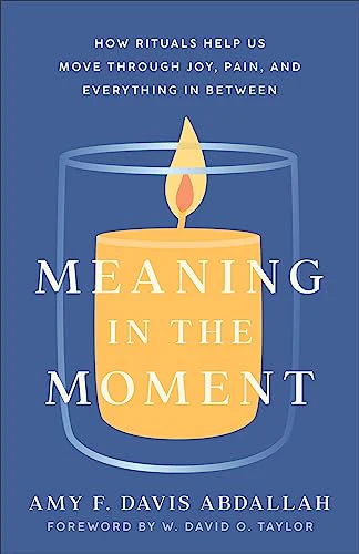 Meaning in the Moment – How Rituals Help Us Move through Joy, Pain, and Everything in Between