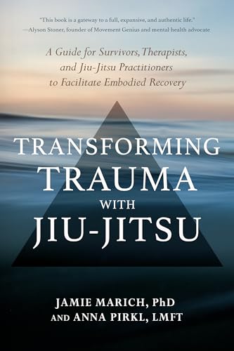 TRANSFORMING TRAUMA WITH JIUJITSU