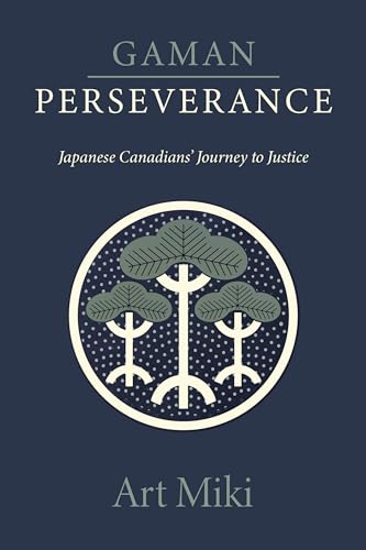 Gaman Perseverance : My Journey as a Japanese Canadian