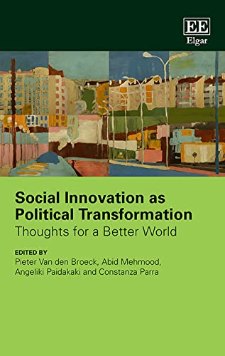 Social Innovation as Political Transformation : Thoughts for a Better World