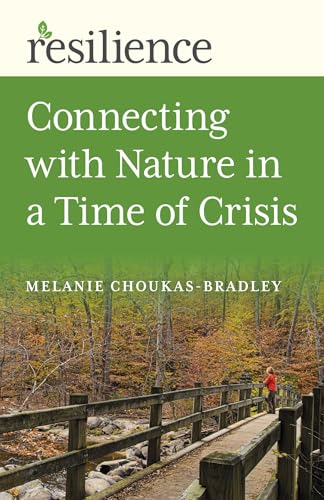 Resilience: Connecting with Nature in a Time of Crisis